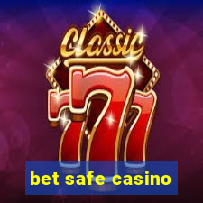 bet safe casino