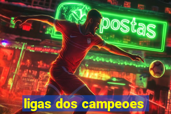 ligas dos campeoes