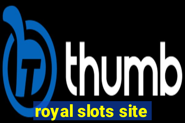 royal slots site