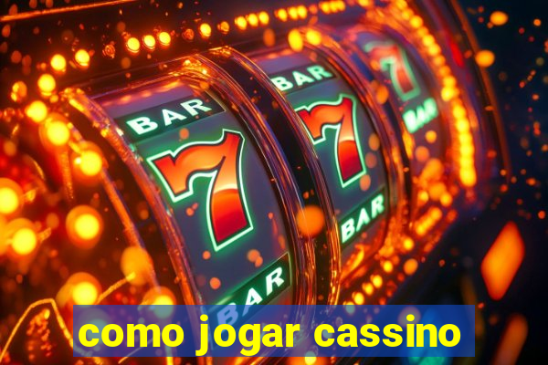 como jogar cassino