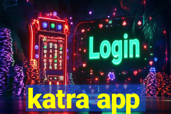 katra app