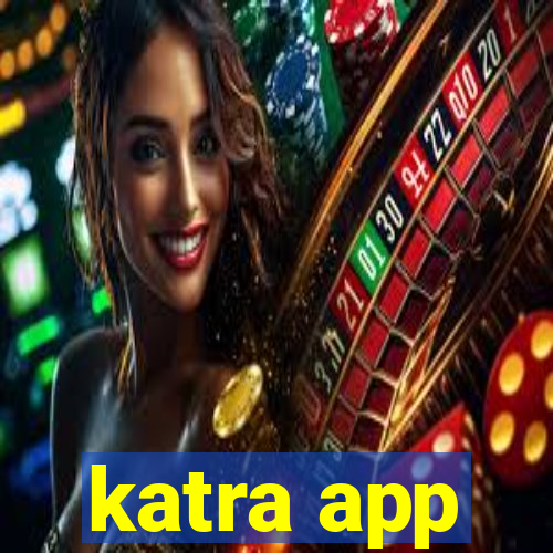 katra app