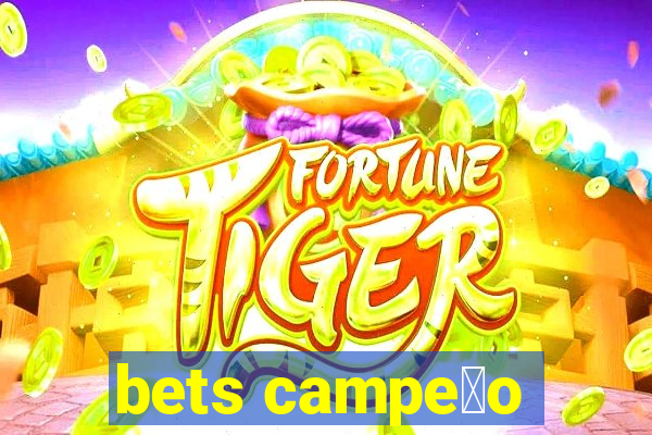 bets campe茫o