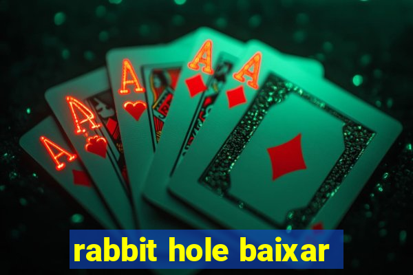 rabbit hole baixar