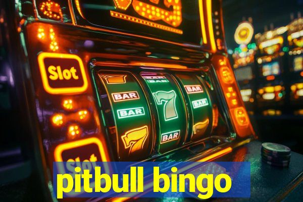 pitbull bingo