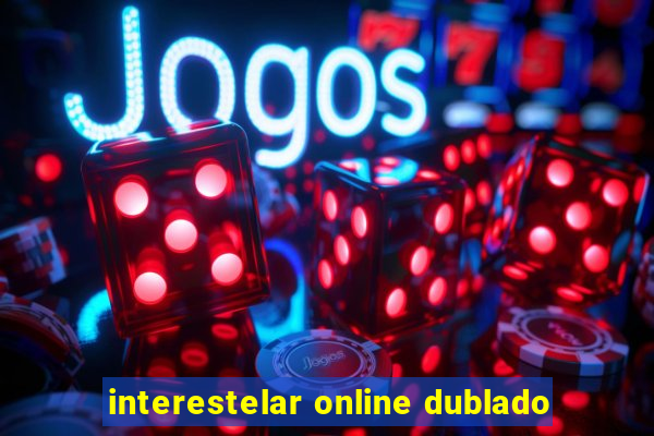 interestelar online dublado