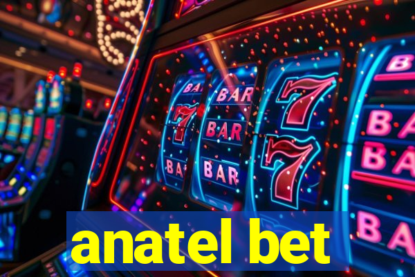 anatel bet