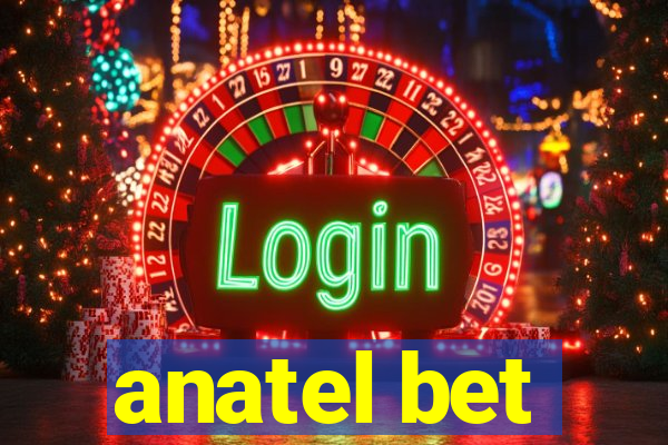 anatel bet