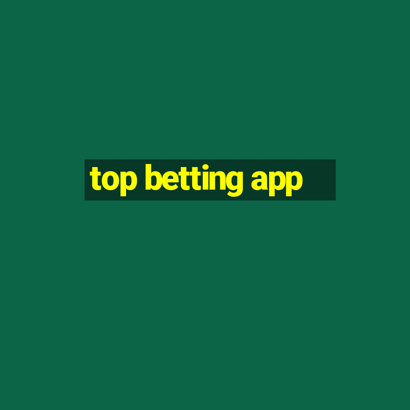 top betting app