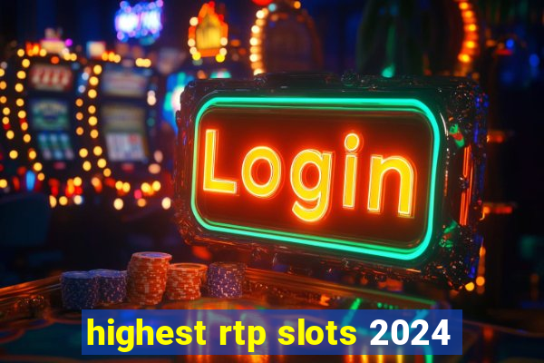 highest rtp slots 2024