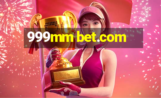 999mm bet.com