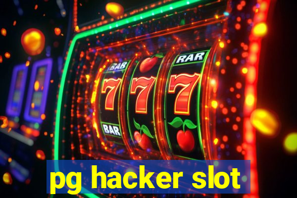 pg hacker slot