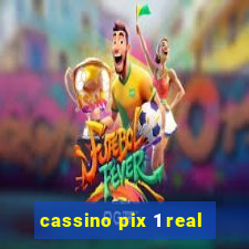 cassino pix 1 real