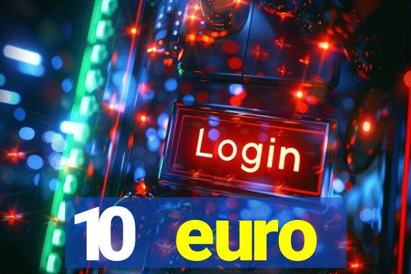 10 euro startguthaben ohne einzahlung casino