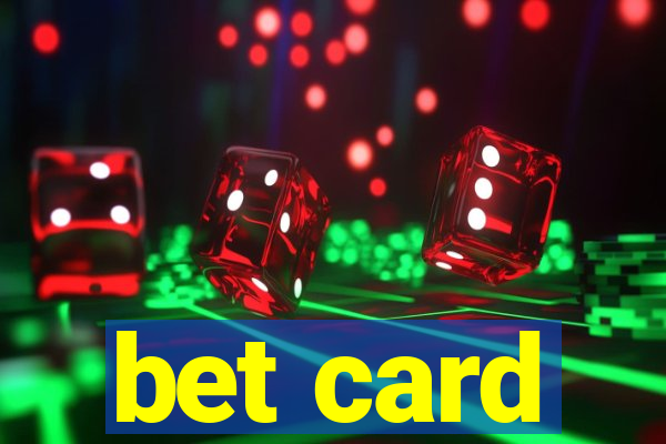 bet card