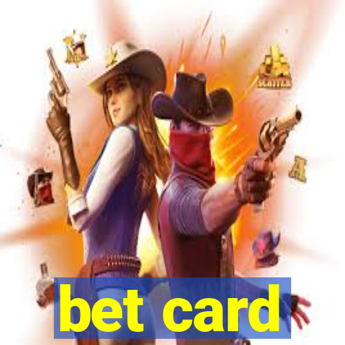 bet card