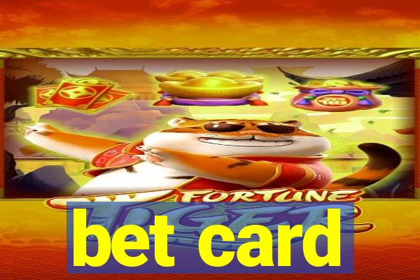 bet card