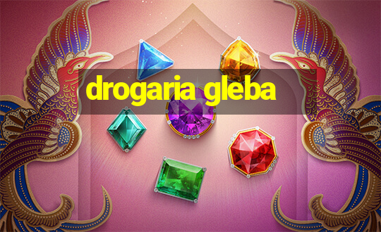 drogaria gleba