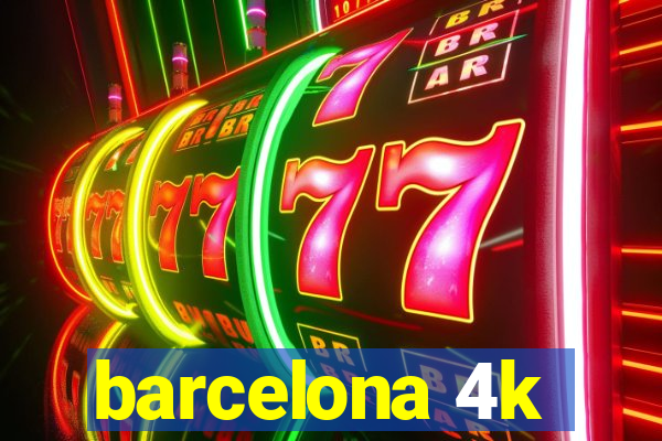 barcelona 4k