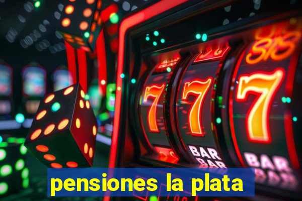 pensiones la plata