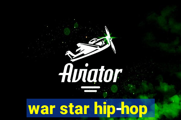 war star hip-hop