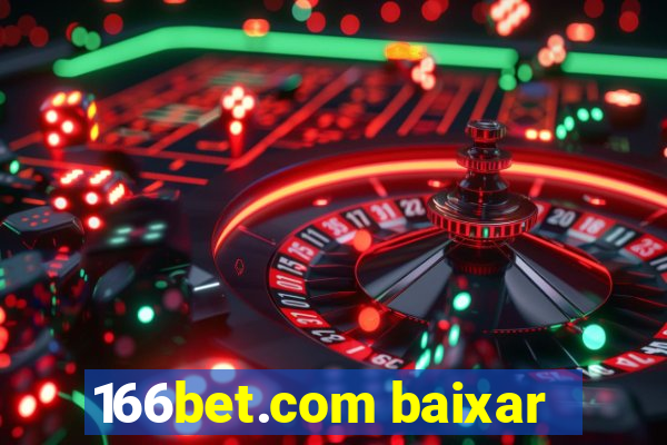 166bet.com baixar