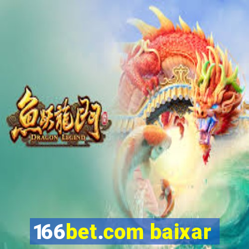 166bet.com baixar