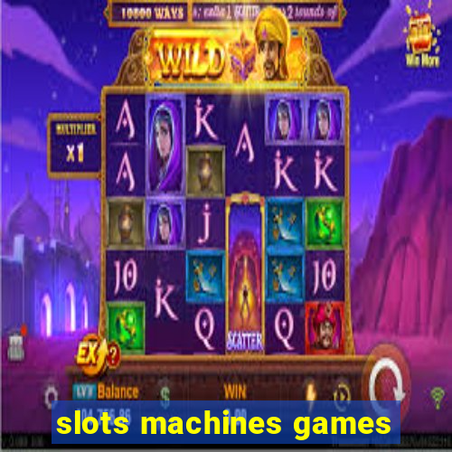 slots machines games