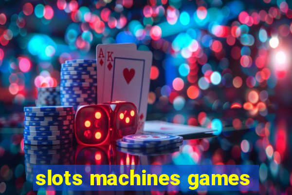 slots machines games