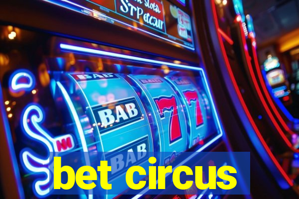 bet circus