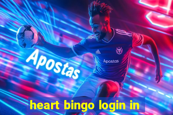 heart bingo login in