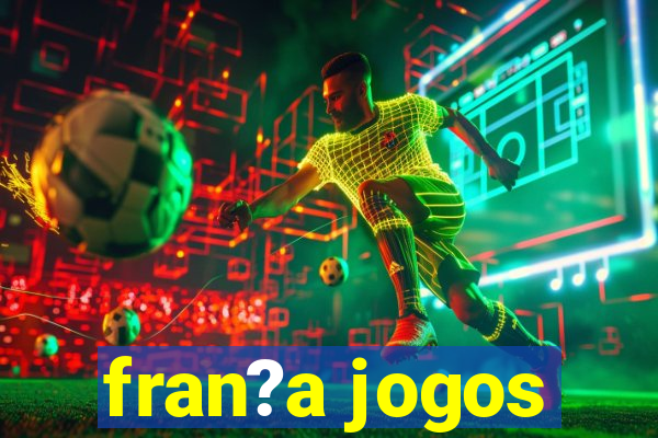 fran?a jogos