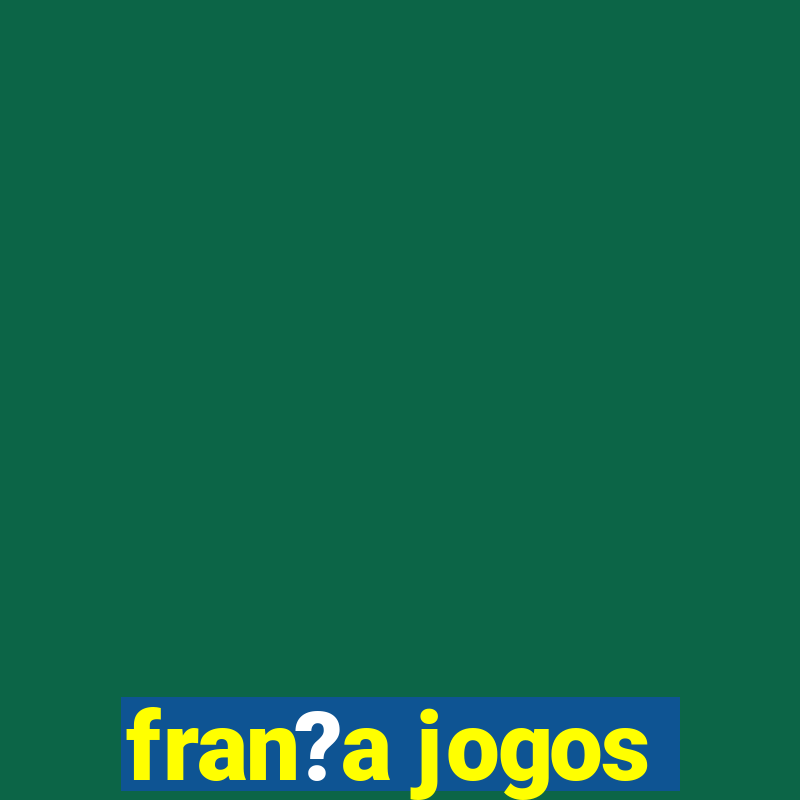 fran?a jogos