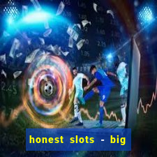 honest slots - big win 777