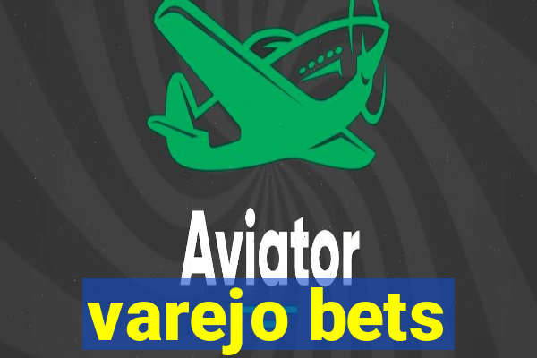 varejo bets