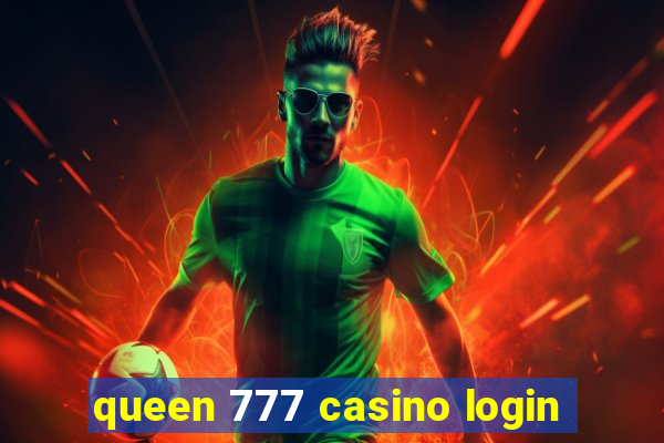 queen 777 casino login