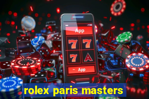 rolex paris masters