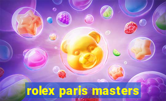 rolex paris masters