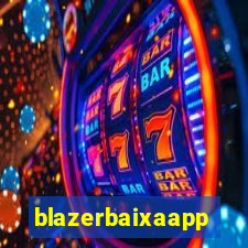 blazerbaixaapp