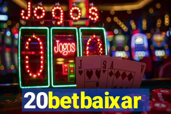 20betbaixar