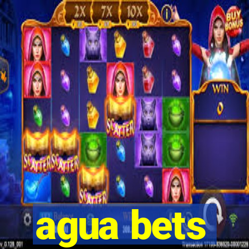 agua bets