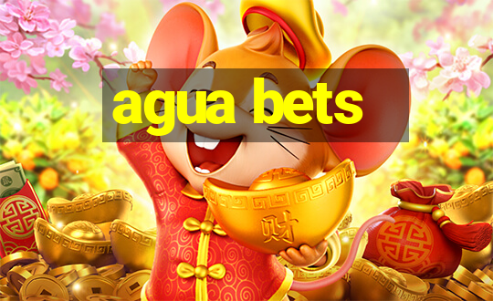 agua bets