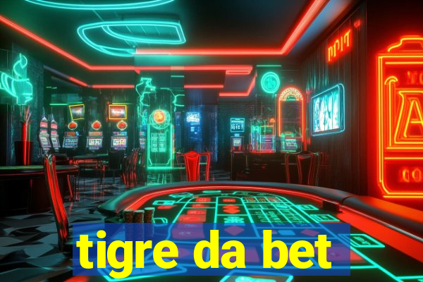 tigre da bet