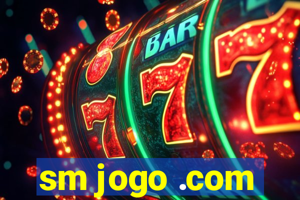 sm jogo .com