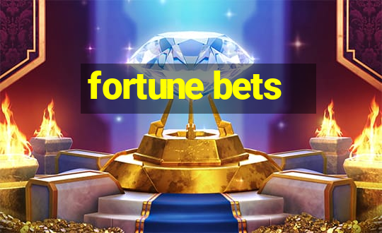 fortune bets