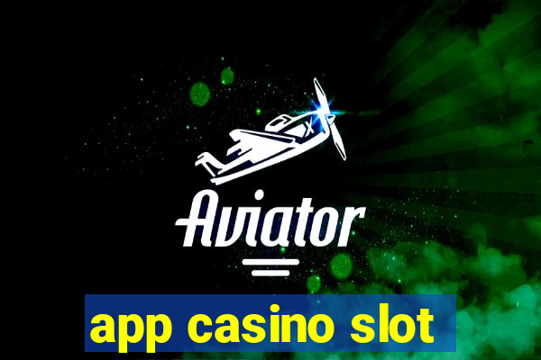 app casino slot