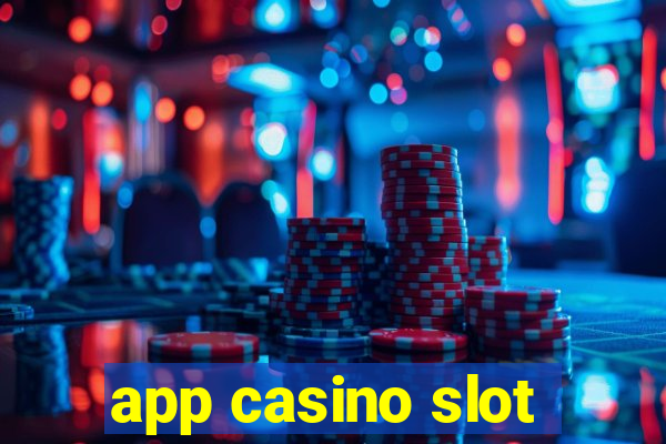 app casino slot