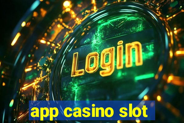 app casino slot