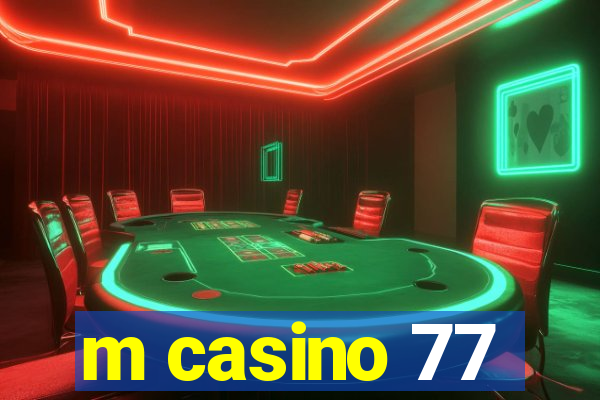 m casino 77