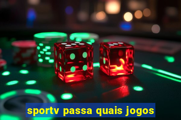 sportv passa quais jogos